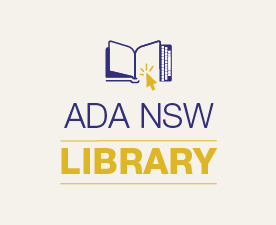 The ADA NSW Library provides you with access to a comprehensive range of electronic and physical dental information resources.
